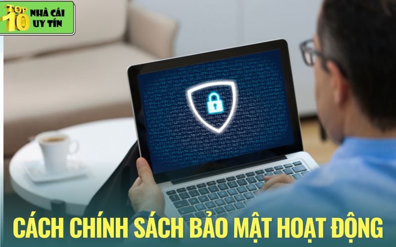 Cách chính sách thực hiện biện pháp bảo mật